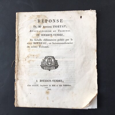 Tribunal Bourbon Vendée 1825 Libelle Diffamatoire Allut La Roche Sur Yon