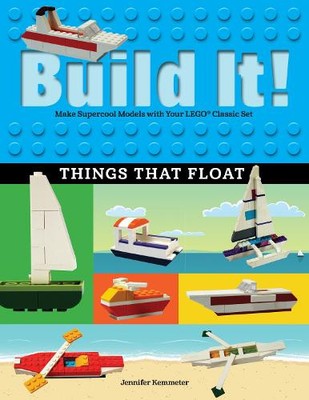 Jennifer Kemmeter Build It! Things That Float (Hardback) Brick Books