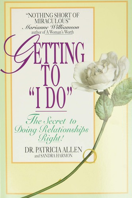 #ad Getting to #x27;I Do#x27;: The Secret to Doing Relationships Right $4.05