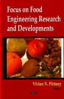 Focus on Food Engineering Research & Developments, Hardcover by Pletney, Vivi...