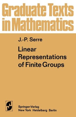 LINEAR REPRESENTATIONS OF FINITE GROUPS (GRADUATE TEXTS IN MAT... Jean-pierre Se
