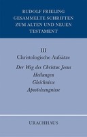 Gesammelte Schriften Zum Alten Und Neuen Testament: Christologische AufsäTz ...