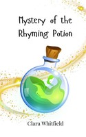 Clara Whitfield | Mystery Of The Rhyming Potion | Taschenbuch | Englisch (2025)