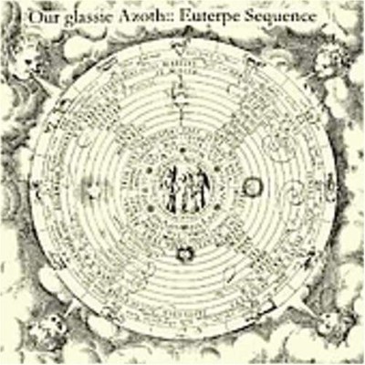 Our Glassie Azoth - Euterpe Sequence - Our Glassie Azoth CD TRVG The Cheap Fast