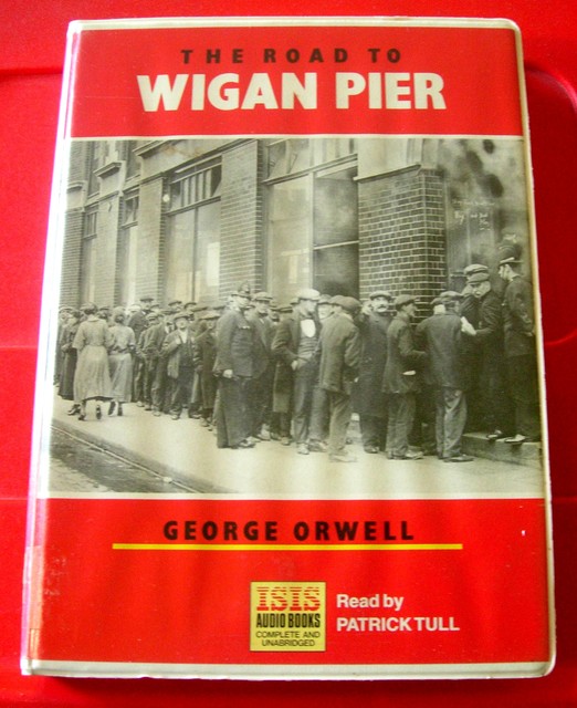 The Road To Wigan Pier [Read by Patrick Tull] - George Orwell