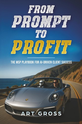 #ad #ad From Prompt to Profit: The MSP Playbook for AI Driven Client Success $13.17