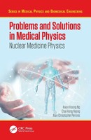 Problems And Solutions In Medical Physics Nuclear Medicine Physics Ng (U. A.)
