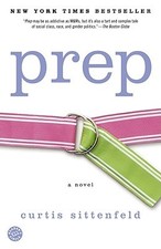 Prep: A Novel by Curtis Sittenfeld