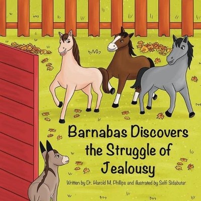Barnabas Discovers The Struggle Of Jealousy by Harold Phillips Paperback Book