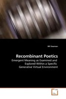 Recombinant Poetics Bill Seaman Taschenbuch Einband - Flex.(Paperback) Englisch