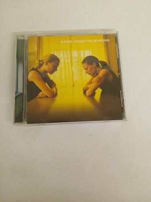 Without You I'M Nothing Placebo: