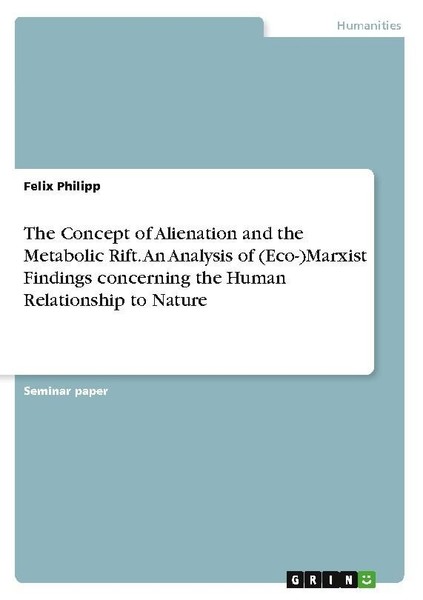 The Concept Of Alienation And The Metabolic Rift. An Analysis Of (Eco-)Marxist F-image