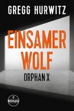 Buch Einsamer Wolf Orphan X Gregg Hurwitz BESTSELLER (R3) NEU!
