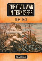 The Civil War In Tennessee, 1862-1863 Jack H. Lepa Taschenbuch Englisch 2011