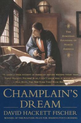 Champlain's Dream - Fischer, David Hackett