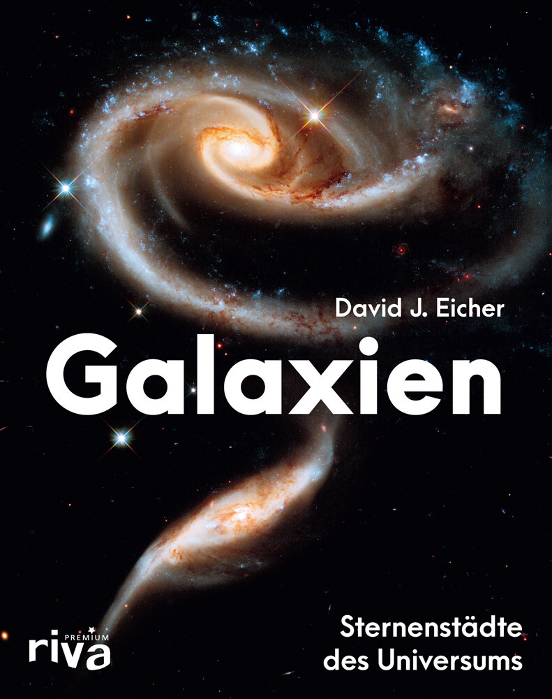 Thumbnail - Galaxien. Sternenstädte Des Universums. David J. Eicher