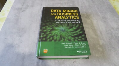 Data Mining for Business Analytics : Concepts, Techniques, and Applications in R