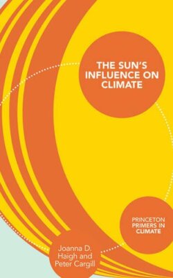 The Sun's Influence on Climate (Princeton Primers in Climate), Haigh, Ca PB+=