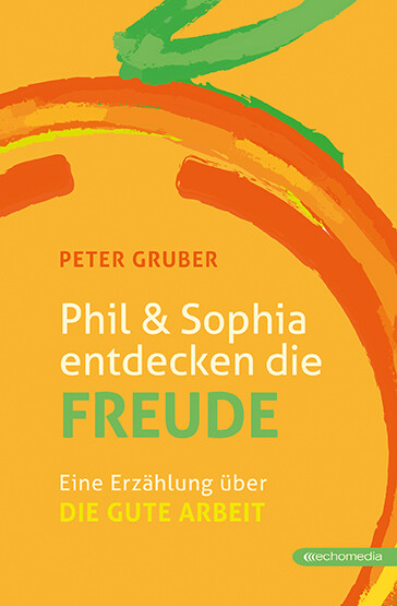 Thumbnail - Peter Gruber / Phil & Sophia Entdecken Die Freude