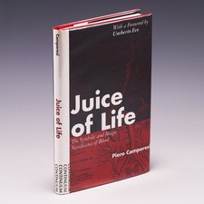 Juice of Life: The Symbolic and Magic Significance of Blood by Piero Camporesi