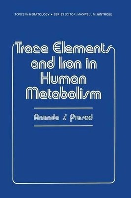 Trace Elements and Iron in Human Metabolism - 9781468407952