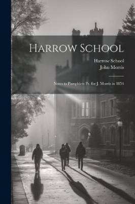 John Morris Harrow School (Paperback) (UK IMPORT)