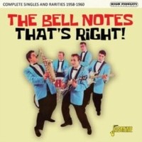 Bell Notes - That's Right! Complete Singles And Rarities 1958-1960 - C - F600Z