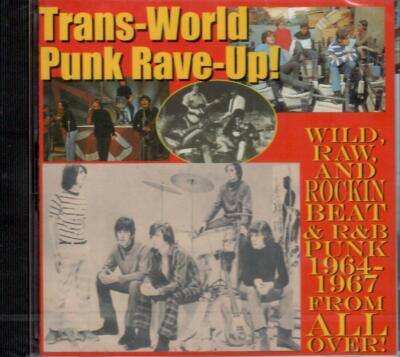 TRANS-WORLD PUNK RAVE-UP 64-67 COMP WILD, RAW, ROCKIN', BEAT, R&B 31-trks SLD CD