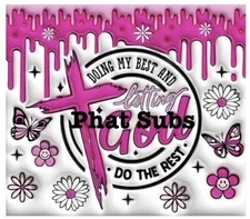 20oz Sublimation Tumbler Wrap God Do The Rest Ready to Press Heat Transfer