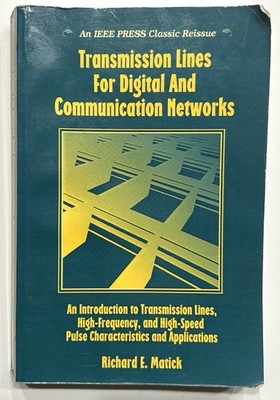 Transmission Lines For Digital and Communication Networks: An Intro....VERY GOOD