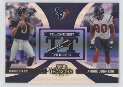 2005 Playoff Honors Touchdown Tandems Holofoil David Carr Andre Johnson HOF 0l2