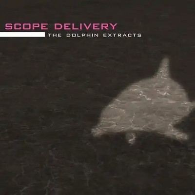 Scope Delivery - The Dolphin Extracts