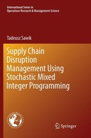 Supply Chain Disruption Management Using Stochastic Mixed Integer Programming Ta