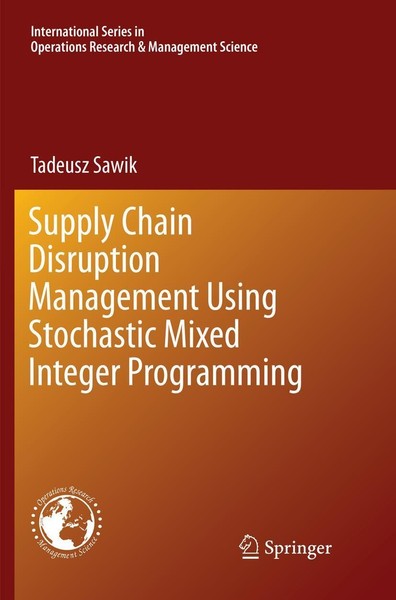 Supply Chain Disruption Management Using Stochastic Mixed Integer Programming Ta-image