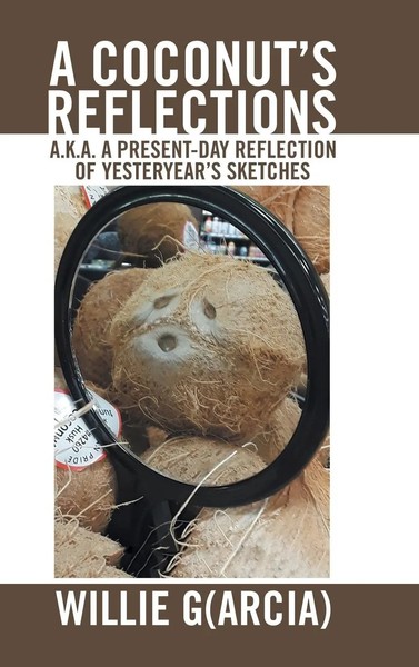 A Coconut's Reflections | Willie G | Buch | Gebunden | Englisch | 2018-image