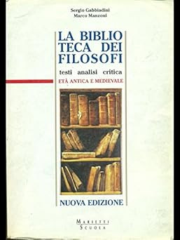 Die Bibliothek der Philosophen. Für die Oberschule (Vol. 1) Gabbiadin