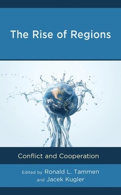 The Rise of Regions: Conflict and Cooperation by Ronald L. Tammen (English) Pape