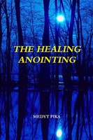 The Healing Anointing Medyt Pika Taschenbuch Kartoniert / Broschiert Englisch