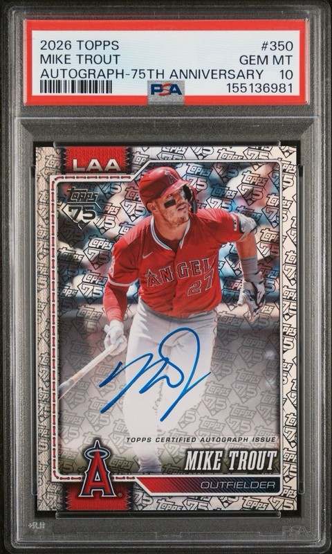 2026 Topps Mike Trout Auto /75 75th Anniversary Angels #350 MLB PSA 10 POP 1