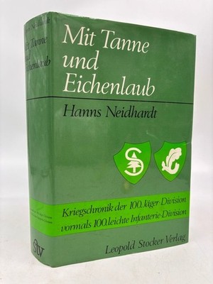 Mit Tanne und Eichenlaub : Kriegschronik der 100. Jäger-Division vormals 100. le