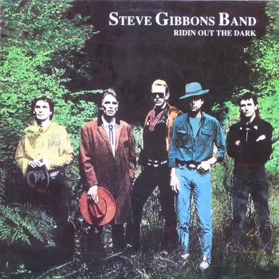 Steve Gibbons Band Ridin Out The Dark SPV Records Vinyl LP