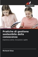 Richard Sisa | Pratiche Di Gestione Sostenibile Della Conoscenza | Taschenbuch
