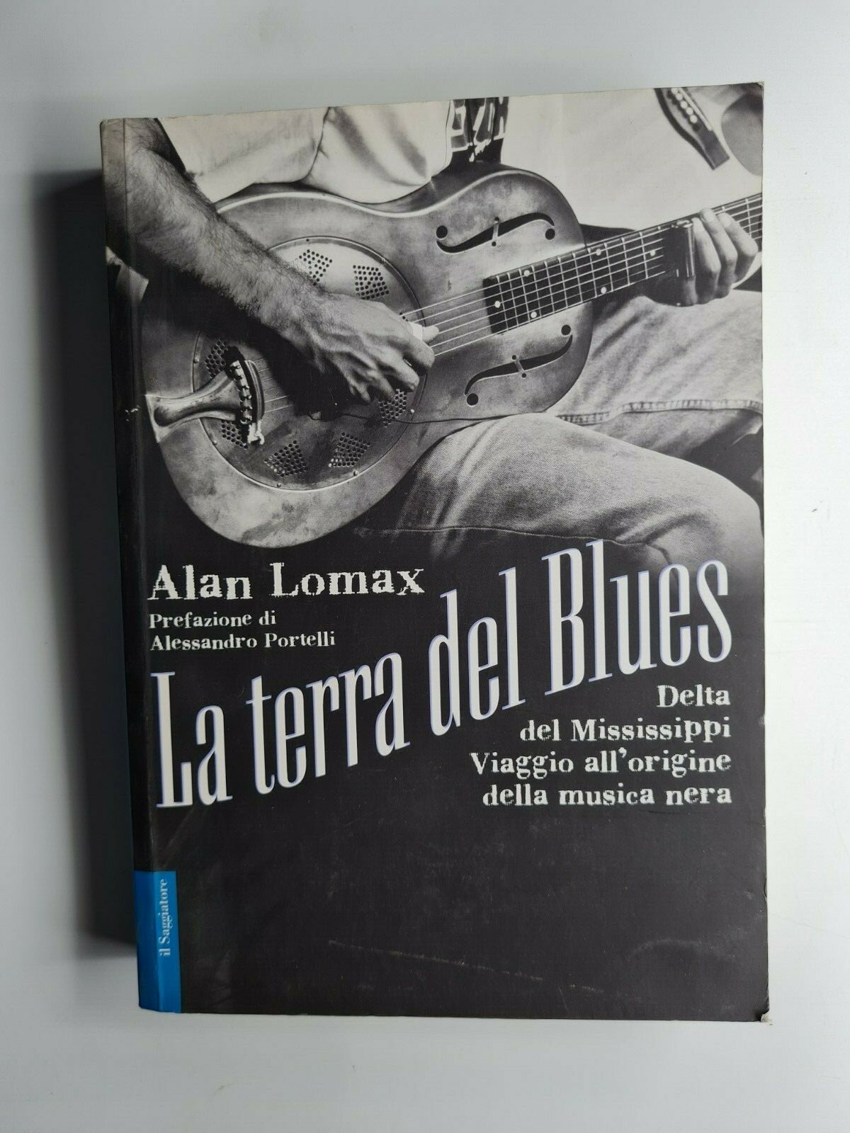 LA TERRA DEL BLUES alan lomax IL SAGGIATORE