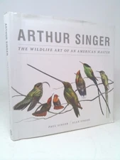 Arthur Singer: The Wildlife Art of an American Master