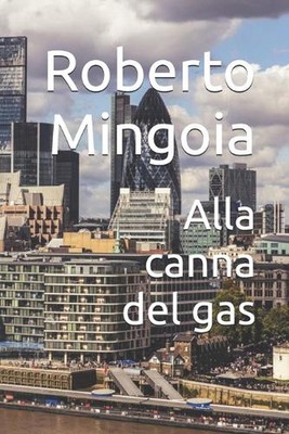 Alla canna del gas by Roberto Mingoia Paperback Book