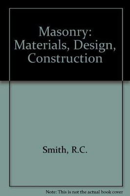 Masonry: Materials, design, construction