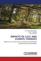 Impacts OF Lulc AND Climate Changes Emmanuel Kekle Ahialey (U. A.) Taschenbuch