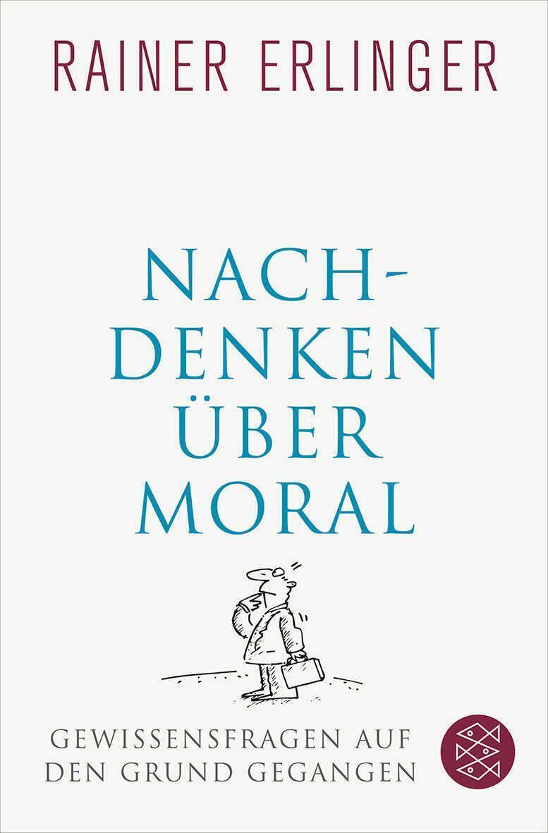 Nachdenken Über Moral | Gewissensfragen Auf Den Grund Gegangen |
