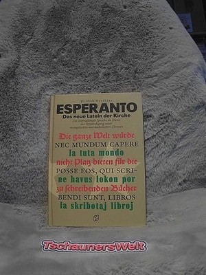 Esperanto - das neue Latein der Kirche : die internationale Sprache im Dienst de