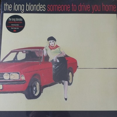 Someone to Drive You Home [15th Anniversary Edition] by The Long Blondes...